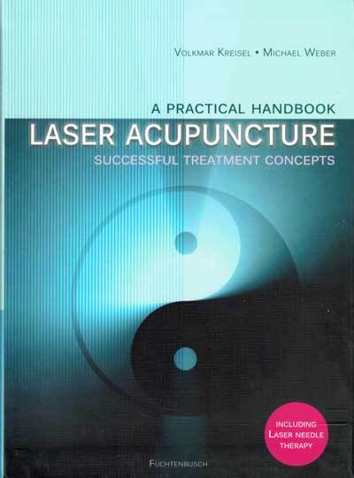 A Practical Handbook:  Laser Acupuncture by Kreisel & Weber